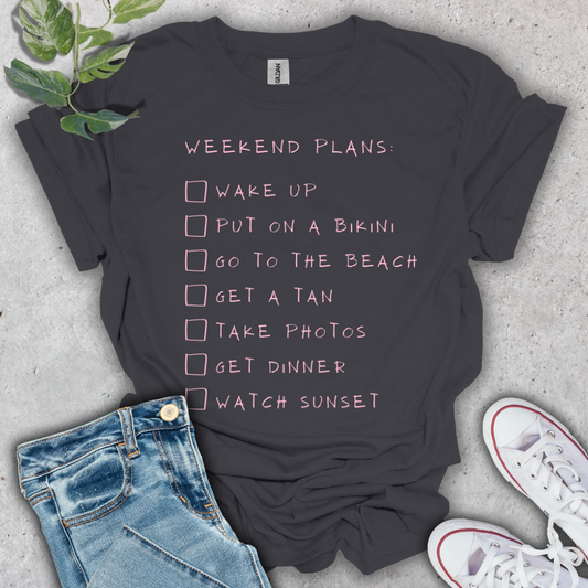 Weekend Plans T-Shirt