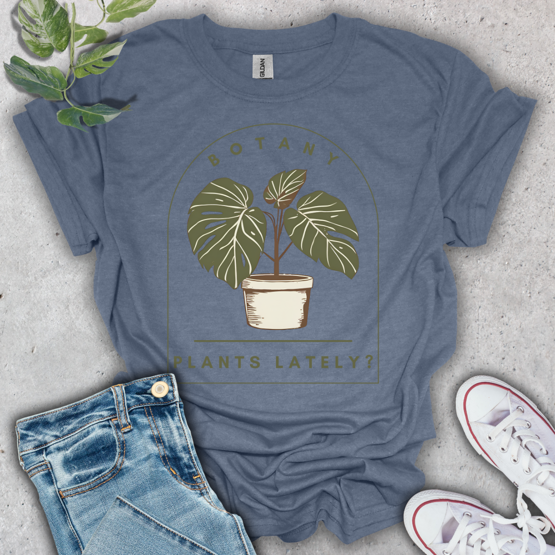Botany Plants Lately T-Shirt