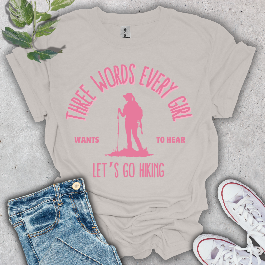 Let's Go Hiking T-Shirt