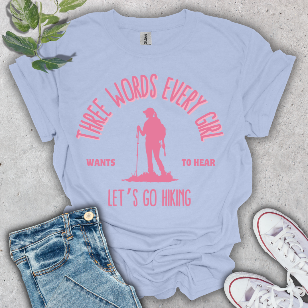 Let's Go Hiking T-Shirt