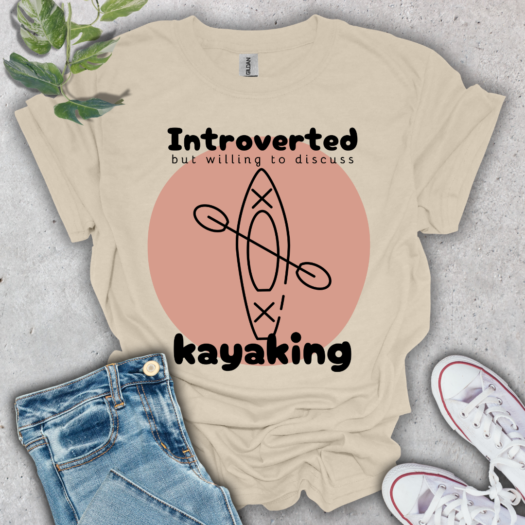 Introverted But Willing to Discuss Kayaking T-Shirt