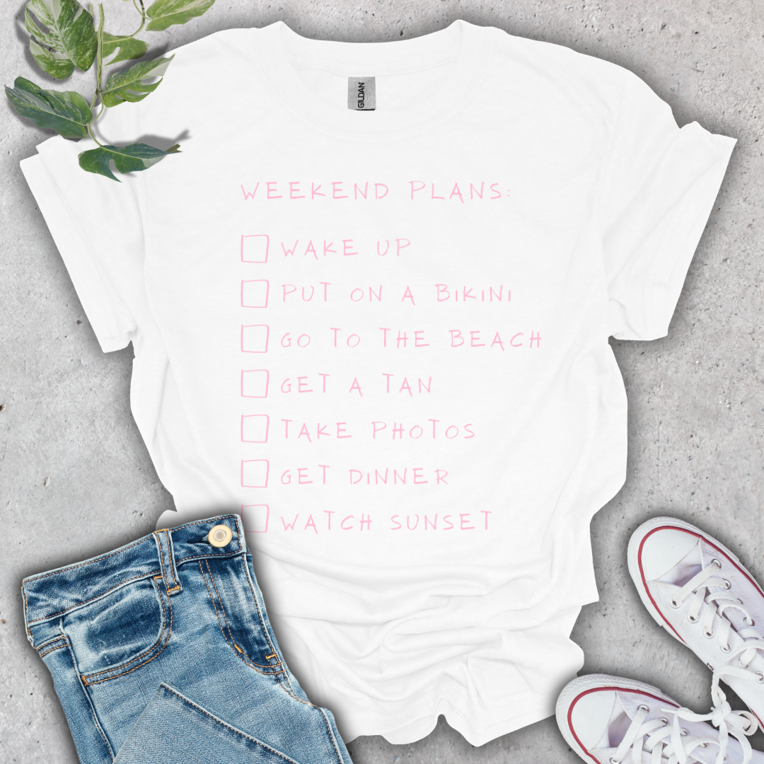 Weekend Plans T-Shirt
