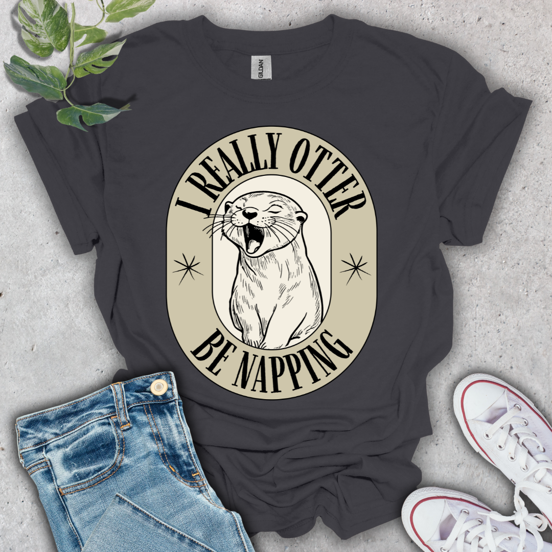 I Really Otter Be Napping T-Shirt