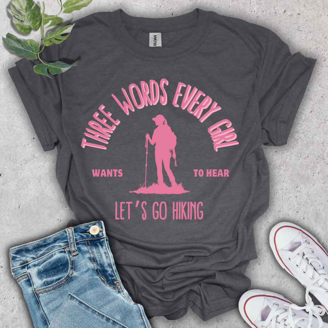 Let's Go Hiking T-Shirt