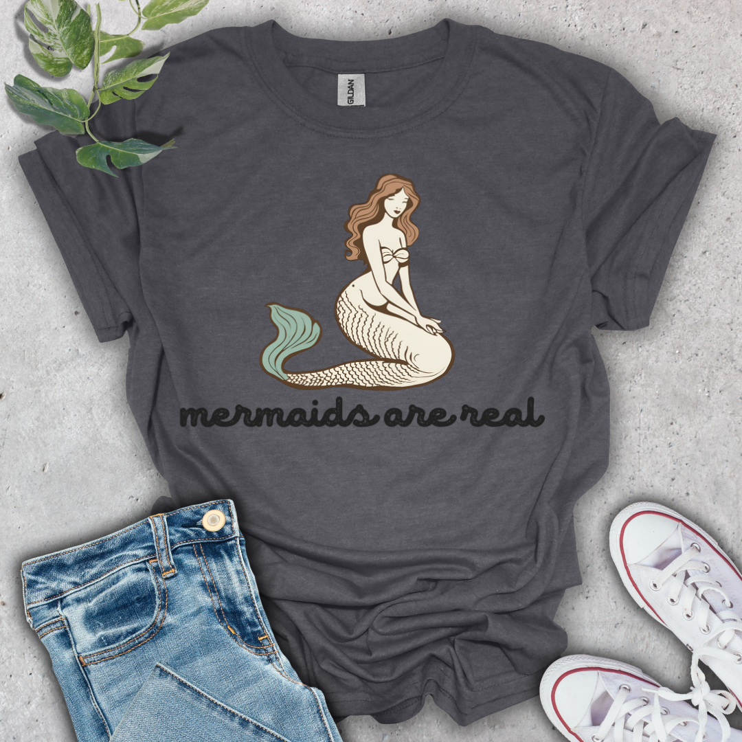 Mermaids are Real T-Shirt
