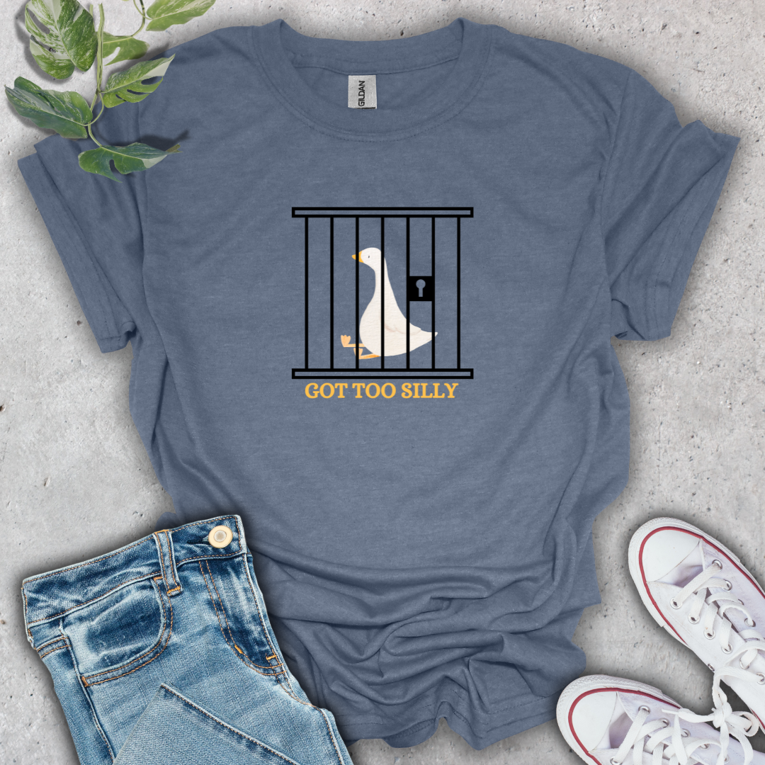 Got Too Silly T-Shirt