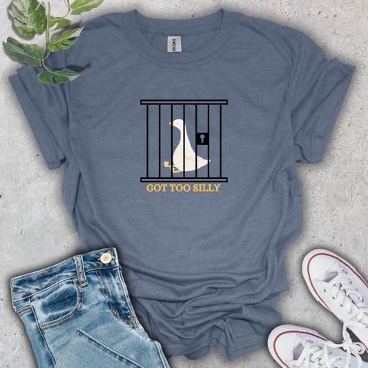 Got Too Silly T-Shirt