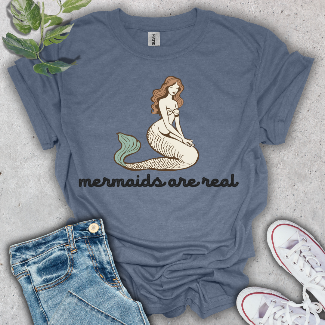 Mermaids are Real T-Shirt