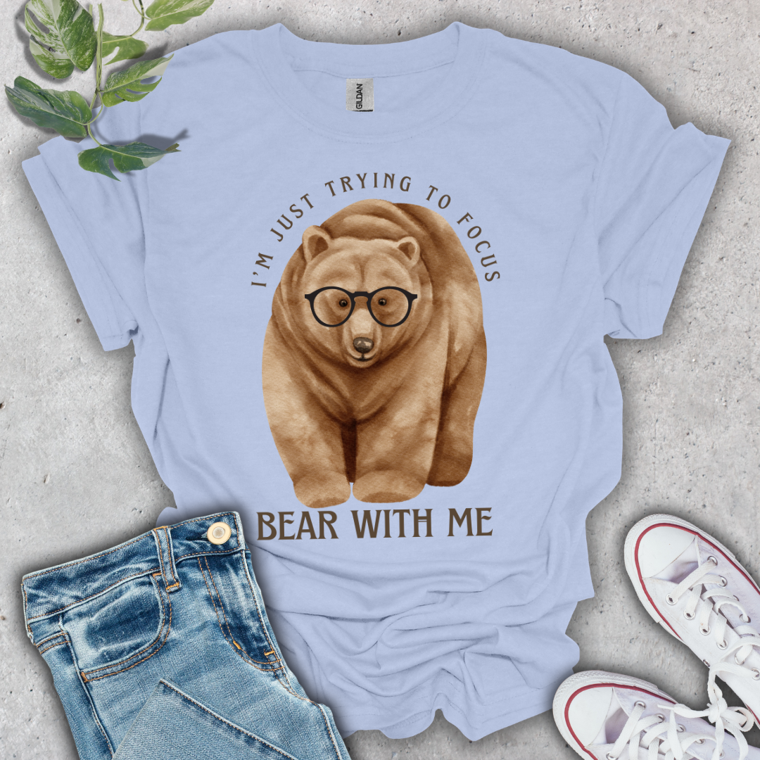 Bear With Me T-Shirt