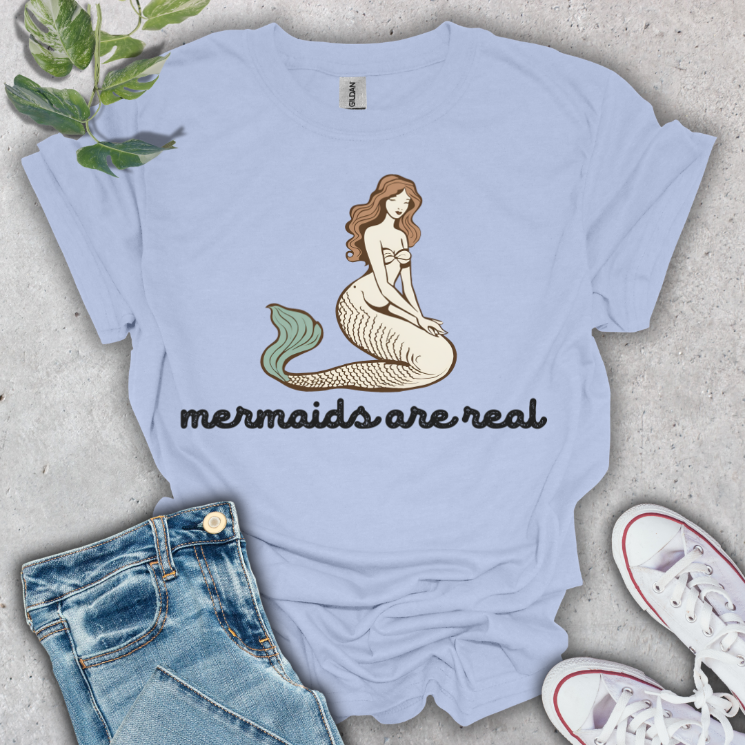 Mermaids are Real T-Shirt