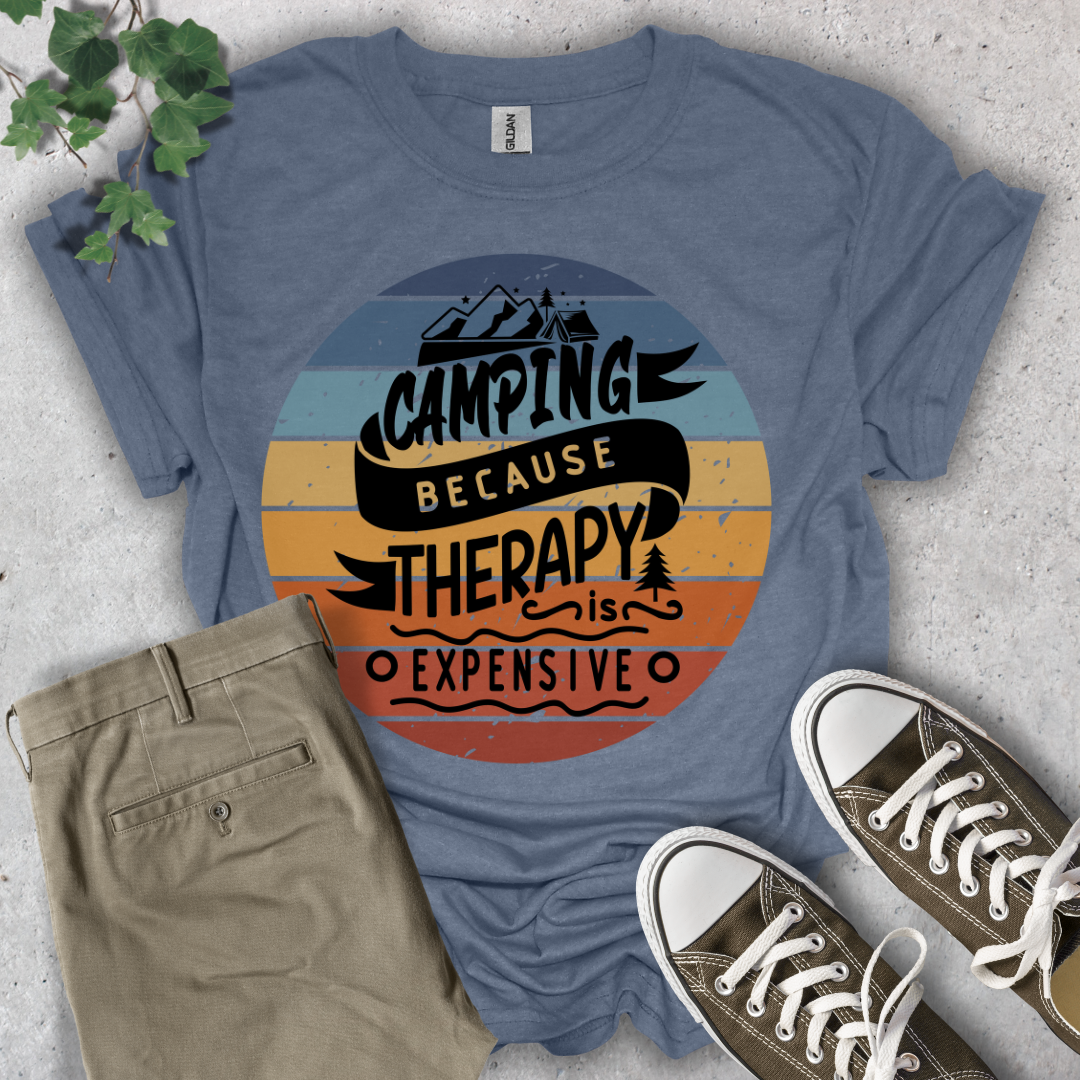 Camping Because Therapy Is Too Expensive T-Shirt