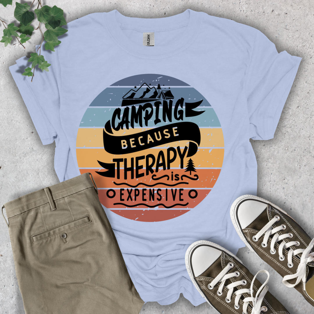Camping Because Therapy Is Too Expensive T-Shirt