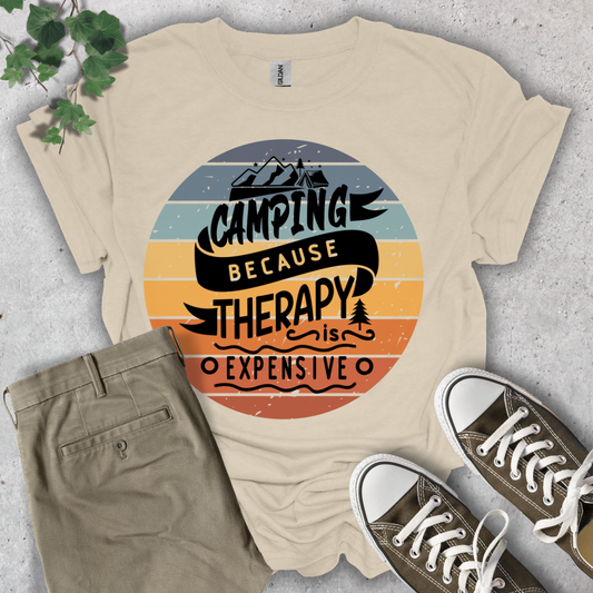 Camping Because Therapy Is Too Expensive T-Shirt