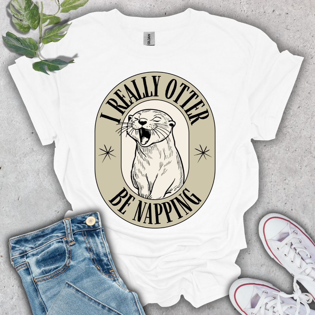 I Really Otter Be Napping T-Shirt